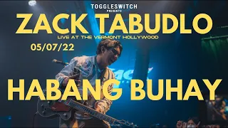 Habang Buhay - Zack Tabudlo LIVE at The Vermont Hollywood