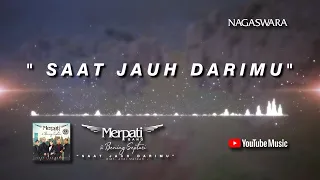 Merpati Band & Bening Septari - Saat Jauh Darimu (Official Video Lyrics) #lirik