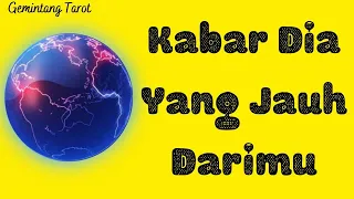 Kabar dia yang jauh darimu🍃🌎🌛| WETON, CHARMS, PENDULUM