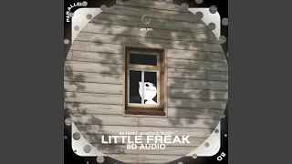 Little Freak - 8D Audio