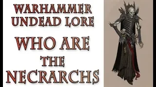 Warhammer Fantasy Lore - The Necrarchs, Vampires Lore