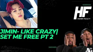 Jimin- Like Crazy| Set Me Free pt2| Reaction