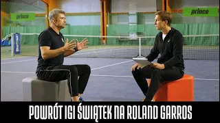 IGA ŚWIĄTEK WRACA NA ROLAND GARROS - WIKTOROWSKI I FURJAN O UKŁADZIE SIŁ NA FRENCH OPEN