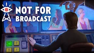 Not For Broadcast: Один день из жизни редактора новостей.