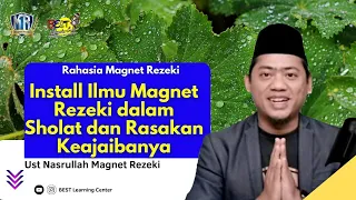 Install Ilmu Magnet Rezeki dalam Sholat dan Rasakan Keajaibanya - Ust Nasrullah Magnet Rezeki