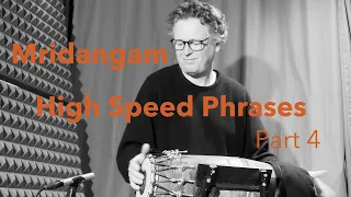 Mridangam - High Speed Phrases - Part 4