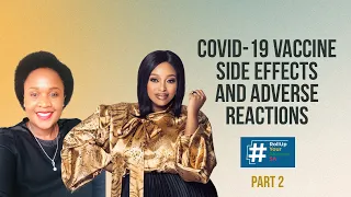 COVID-19 Vaccine Side Effects and Adverse Reactions |  #RollUpYourSleevesSA Part 2
