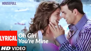 Lyrical: "Oh Girl You're Mine"|  Housefull |  Akshay Kumar, Deepika Padukone |Shankar- Ehsaan-Loy