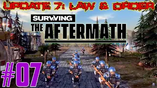 SURVIVING THE AFTERMATH - UPDATE 7: LAW & ORDER – LET’S PLAY - #07