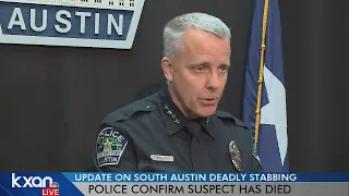 Police provide update after suspect died following Friday's deadly stabbing in South Austin