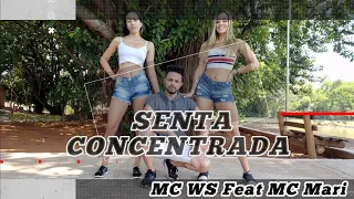 Senta Concentrada - MC WS Feat MC Mari (Cia de Dança PH)