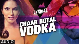 Chaar Botal Vodka Full Song Feat. Yo Yo Honey Singh, Sunny Leone | Ragini MMS 2 | Bass