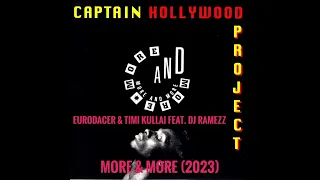 EuroDACER & Timi Kullai Feat. DJ Ramezz - More & More 2023 (Captain Hollywood Project Cover) 2023