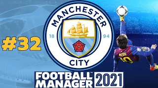 THE BEST GOAL I'VE SCORED ON FOOTBALL MANAGER | #32 | Manchester City FM21 | Football Manager 2021