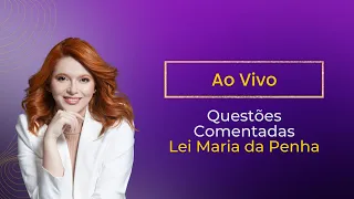 Questões comentadas de Lei Maria da Penha