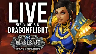 DRAGONFLIGHT 5V5 1V1 DUELS! WHERE THE BEST OF EVERY CLASS COMPETE! - WoW: Dragonflight (Livestream)
