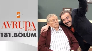 Avrupa Yakası 181. Bölüm - atv