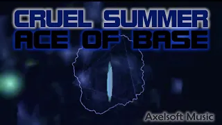 Ace of Base - Cruel Summer (Axelsoft's MiXmas Remix)