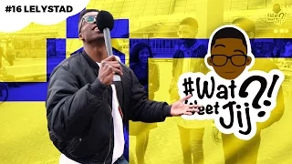 #WATWEETJIJ?! | #16 Lelystad.