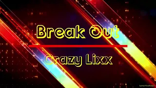 Crazy Lixx - Break Out (Lyric Video) #lyrics