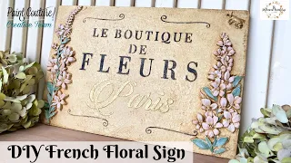 DIY French Floral Sign using Redesign Moulds | Raised Stencilling | Using Crackle Medium | Wall Art