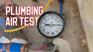 Running an Air Test on New Plumbing | Episode 13