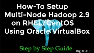 How to Setup Multinode Hadoop 2 on CentOS/RHEL Using VirtualBox