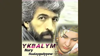 Ykbalym (Nury Hudaygulyyew)