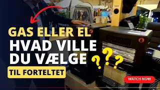 Varme i forteltet - gas eller el - hvad ville du vælge?