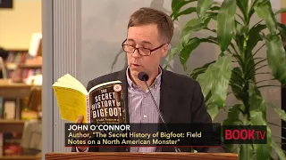 John O'Connor, "The Secret History of Bigfoot"