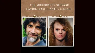 The Murders of Stefano Savioli and Chantel Gillade (Crime Family Podcast, S02E17)