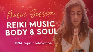 Reiki Music: Physical & Emotional Healing Music, DNA Repair Reiki Music, Healing Meditation Music