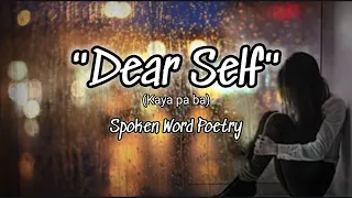 DEAR SELF Kaya pa ba | Spoken Word Poetry | JuanTrendPH