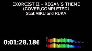 EXORCIST II - REGAN'S THEME （COVER,COMPLETED）