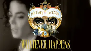 Michael Jackson - Whatever Happens ( 2023 MW Remix )