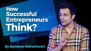 How Successful Entrepreneurs Think? By Sandeep Maheshwari I Hindi