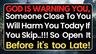 🛑God Says; Warning! Someone Very Close To You Will HARM You Soon 🙏Gods Message Today #jesusmessage