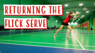 How To Return The Flick Serve in Badminton - A Detailed Tutorial!