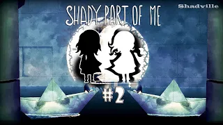 Игра света и тени ▬ Shady Part of Me Прохождение игры #2