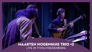 Maarten Hogenhuis Trio +2 | Live in TivoliVredenburg (2021)