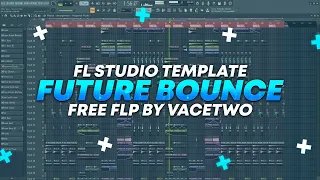 Future Bounce / FL Studio Template by VaceTwo [FREE FLP]