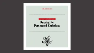 Praying for Persecuted Christians — Daily Devotional