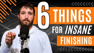 The 6 Things to Develop Insane Finishing Ability