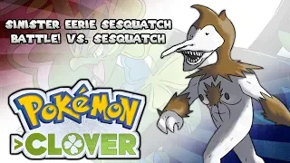 Pokémon Clover - Battle! VS. Sesquatch OR/AS Style
