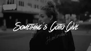 Camila Cabello - Something's Gotta Give (Lyrics)