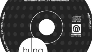 Hung Up Like That -  Madonna VS Luciana "Mash Up"