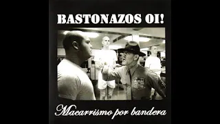 Bastonazos Oi! -Tiempos Nuevos Tiempos Salvajes (Ilegales)