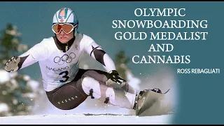 CANNABIS and ROSS REBAGLIATI | OLYMPIC SNOWBOARDING GOLD MEDALIST