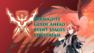 [Arknights] Guide Ahead | Event Stages