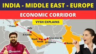 INDIA MIDDLE EAST EUROPE ECONOMIC CORRIDOR | IMEC | INDIA WEST ASIA EUROPE CORRIDOR | USA SAUDI